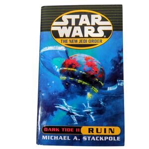 Star Wars The New Jedi Order: Dark Tide II Ruin by Michael A. Stackpole 2000 PB